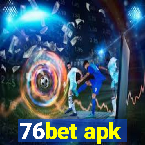 76bet apk